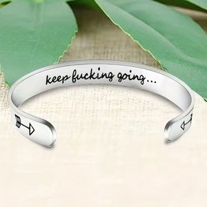 NWT Keep F***ing Going Inspirational Stainless Steel C-shaped Bangle Bracelet